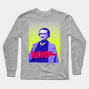 Edgar Allan Poe quote Long Sleeve T-Shirt